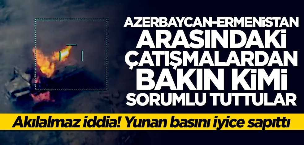 Yunan basınından akılalmaz iddia: Türkiye'nin çatışmalarda parmağı var