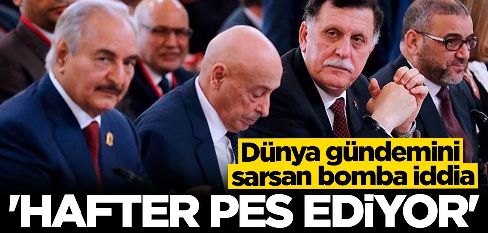 Yunan basınından çarpıcı Hafter iddiası: Pes ediyor