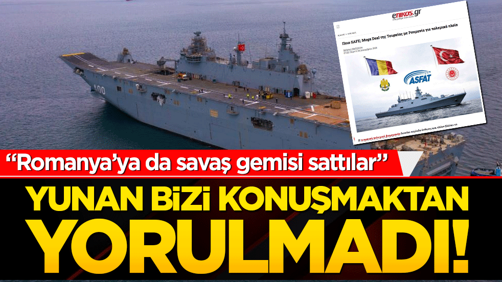 Yunan bizi konuşmaktan yorulmadı! "Romanya’ya da savaş gemisi sattılar"
