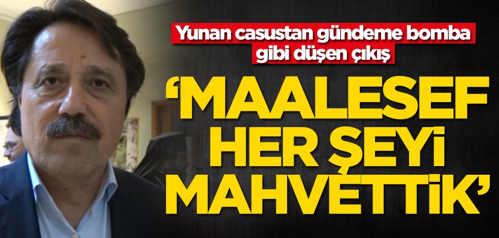 Yunan casus Savas Kalenderisis: Maalesef her şeyi mahvettik
