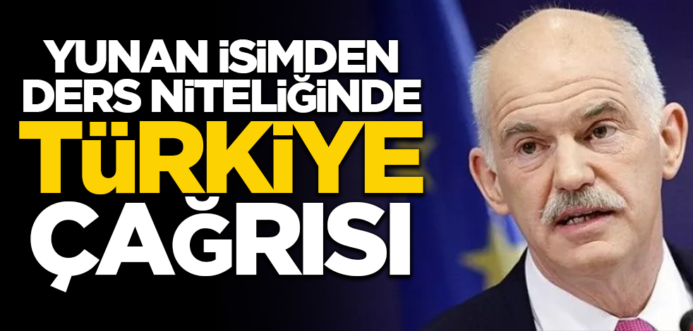 Yunan isimden ders niteliğinde Türkiye çağrısı