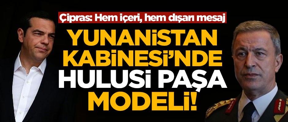 Yunan Kabinesi'nde Hulusi Akar modeli!