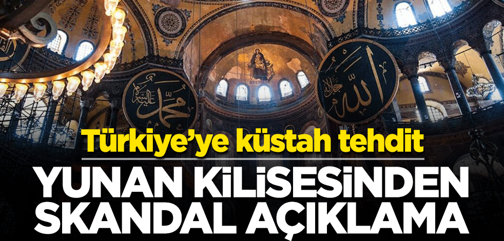 Yunan kilisesinden Türkiye'ye skandal 'Ayasofya' çağrısı