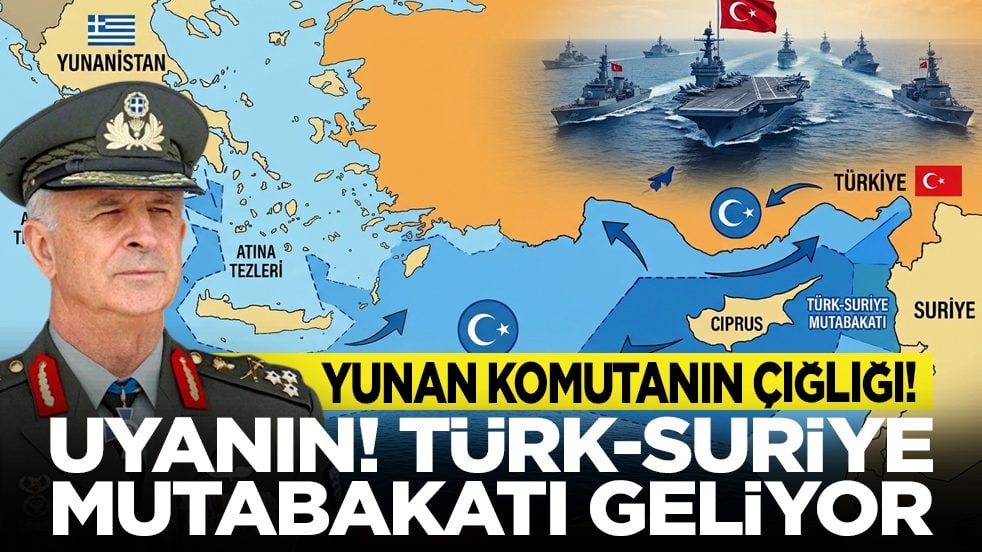 Yunan Komutanın çığlığı: Uyanın! Türk-Suriye mutabakatı geliyor