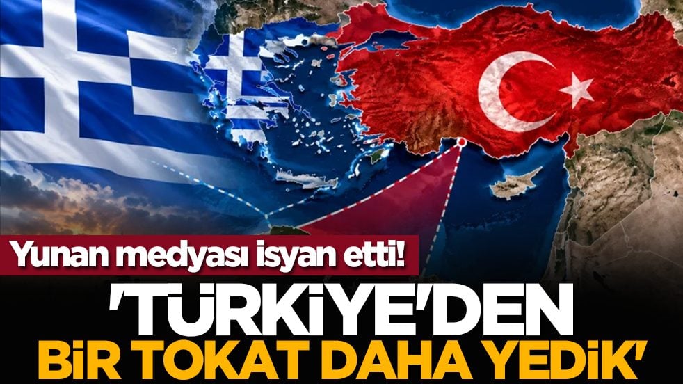Yunan medyası isyan etti! 'Türkiye'den bir tokat daha yedik'