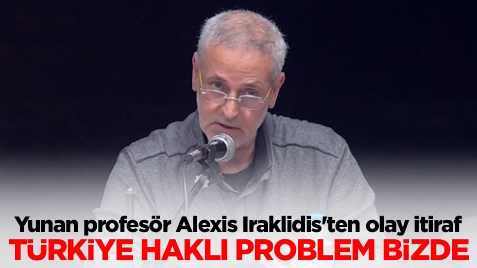 Yunan profesör Alexis Iraklidis'ten olay itiraf: Türkiye haklı problem bizde