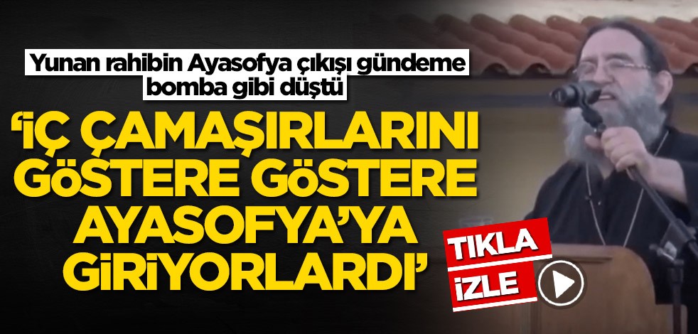 Yunan rahip Evangelos Papanikolaou'nun Ayasofya çıkışı gündeme bomba gibi düştü!