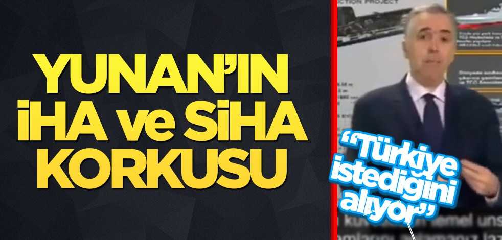 Yunan spikeri Türkiye'nin İHA ve SİHA'sını övdü