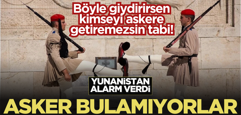 Yunanistan alarm verdi! Asker bulamıyorlar…