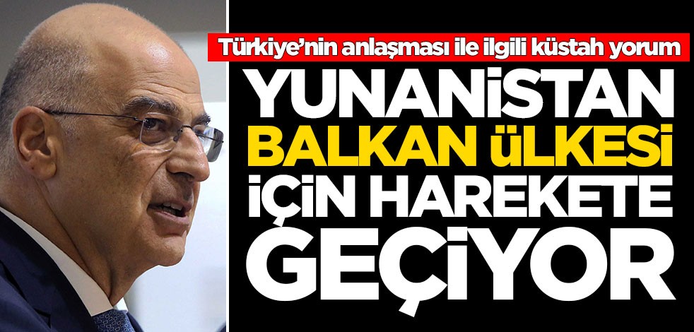 Yunanistan Balkan ülkesi için harekete geçiyor! Küstah Türkiye yorumu