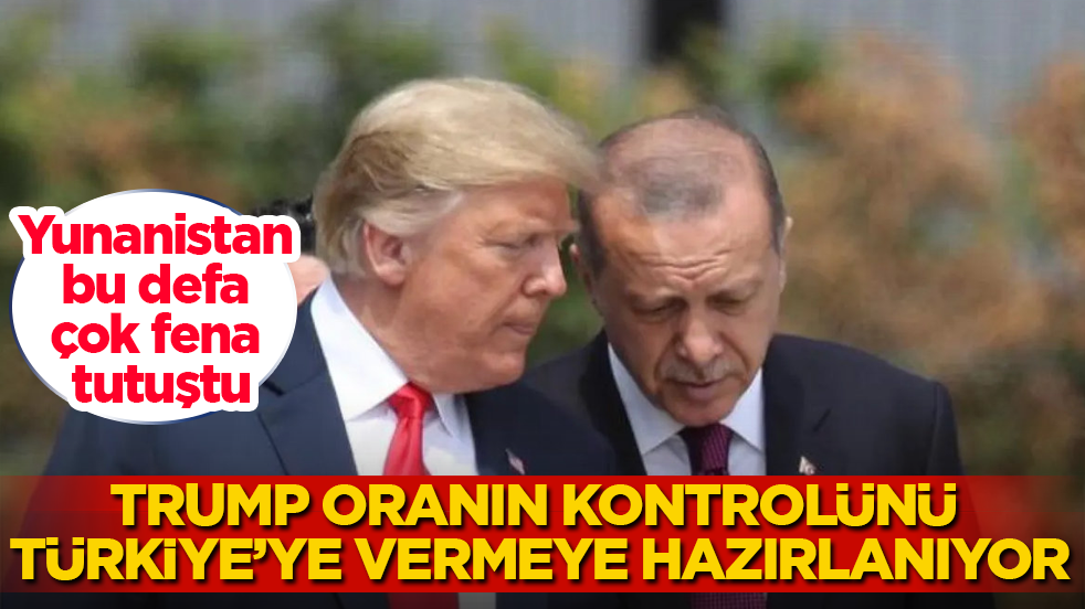 Yunanistan bu defa çok fena tutuştu: Trump oranın kontrolünü Türkiye’ye vermeye hazırlanıyor
