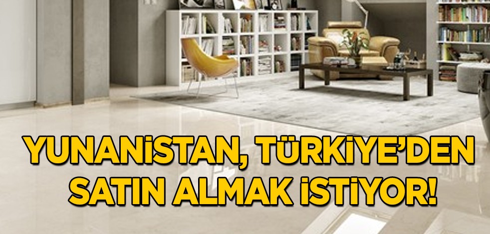 Yunanistan, eskileri terk edip Türkiye'de olan şirketlerden hizmet, fiyat istediler: granit fayans tedarik çağrısında bulundu! Tarihi olay