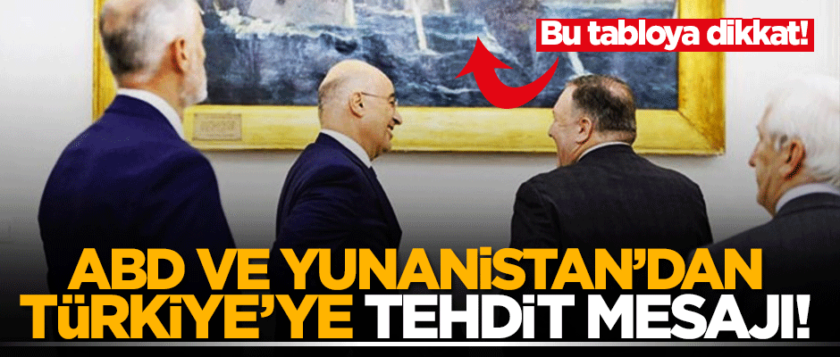 Yunanistan ile ABD toplantısından Türkiye'ye tehdit mesajı!
