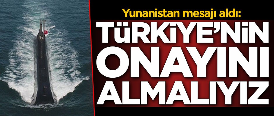 Yunanistan mesajı aldı: Türkiye’nin onayını almalıyız