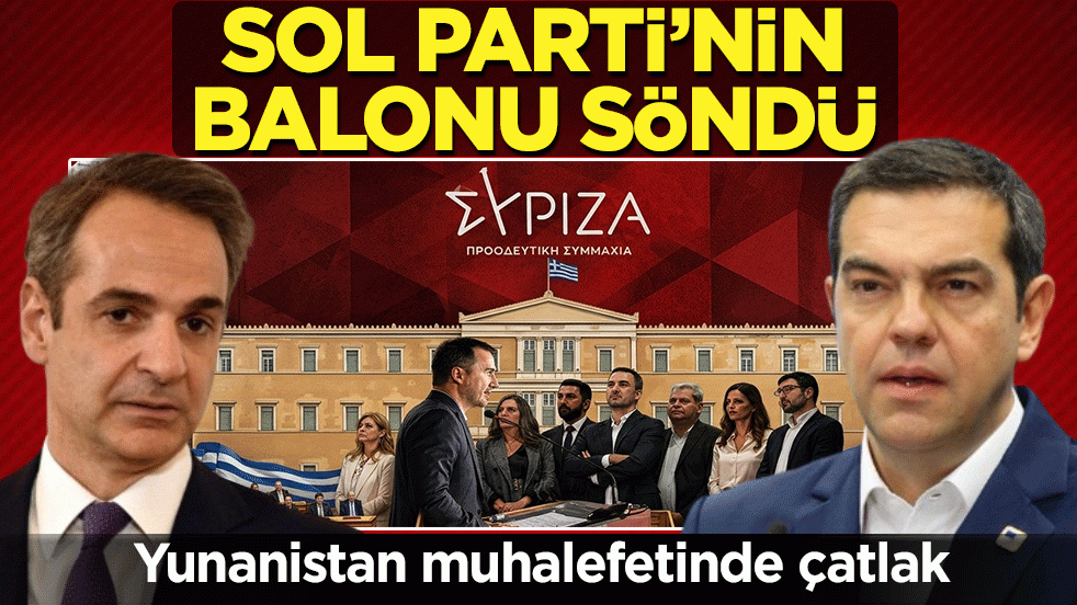 Yunanistan muhalefetinde çatlak! Sol Parti’nin balonu söndü