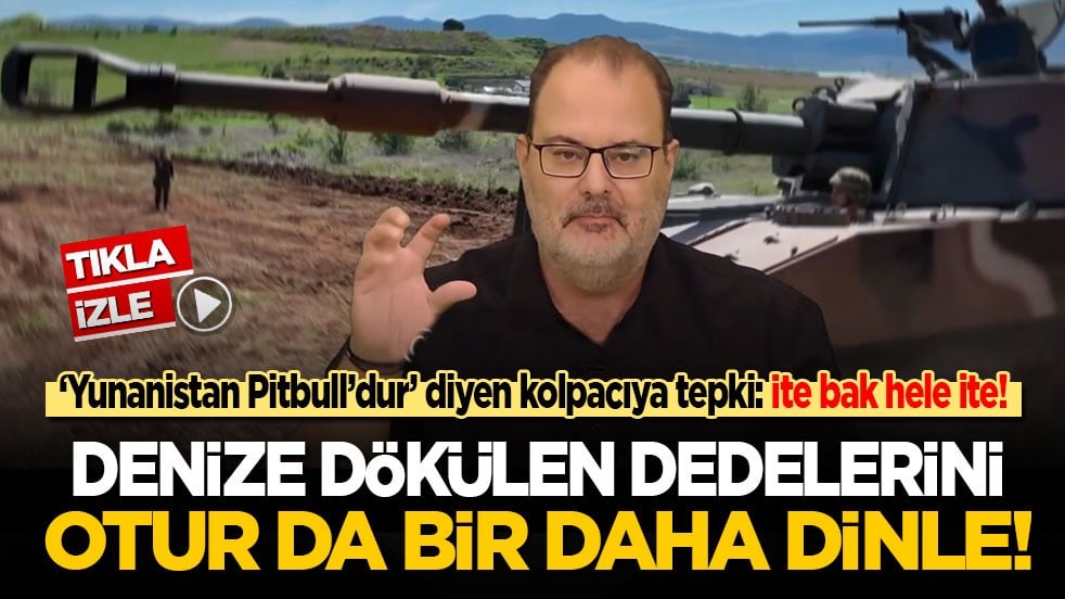 “Yunanistan Pitbull’dur” diyen kolpacı Yunan’a: İte bak ite! Denize dökülen dedelerini otur da bir daha dinle!