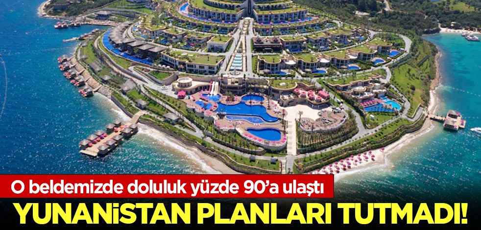 Yunanistan planları tutmadı! O beldemizde oteller doldu taştı!