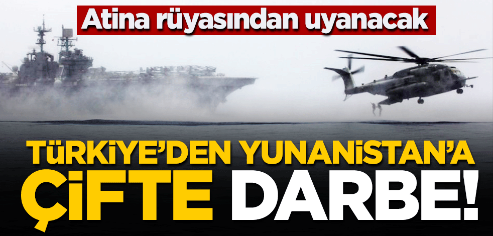 Yunanistan rüyalardan uyanamıyor! Türkiye'den Atina'ya çifte darbe