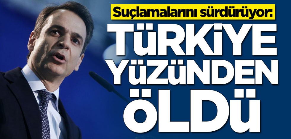 Yunanistan suçlamalarını sürdürüyor: Türkiye yüzünden öldü