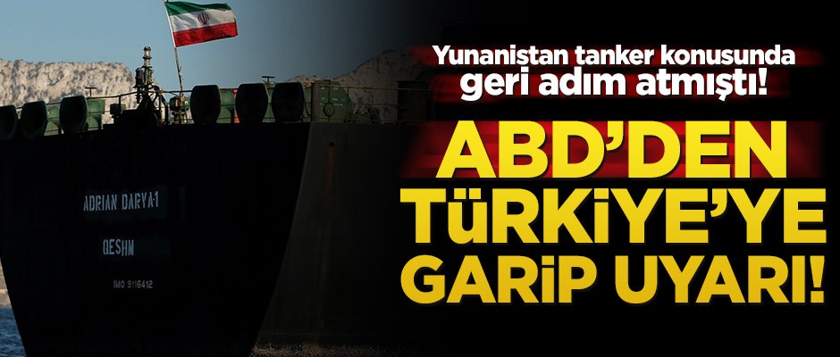 Yunanistan tanker konusunda geri adım atmıştı! ABD’den Türkiye’ye garip uyarı!