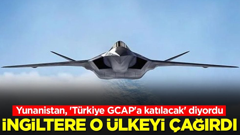 Yunanistan, 'Türkiye GCAP'a katılacak' diyordu: İngiltere o ülkeyi çağırdı