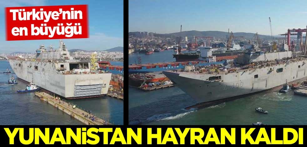 Yunanistan Türkiye'nin yeni savaş gemisine hayran kaldı!