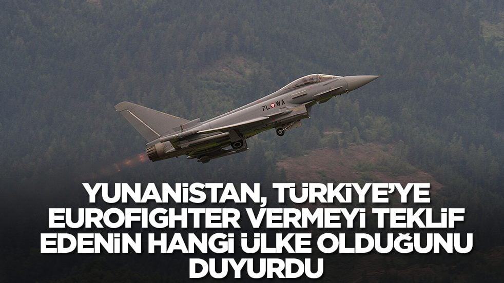 Yunanistan, Türkiye'ye Eurofighter Typhoon sırasını vermeyi teklif edenin hangi ülke olduğunu açıkladı