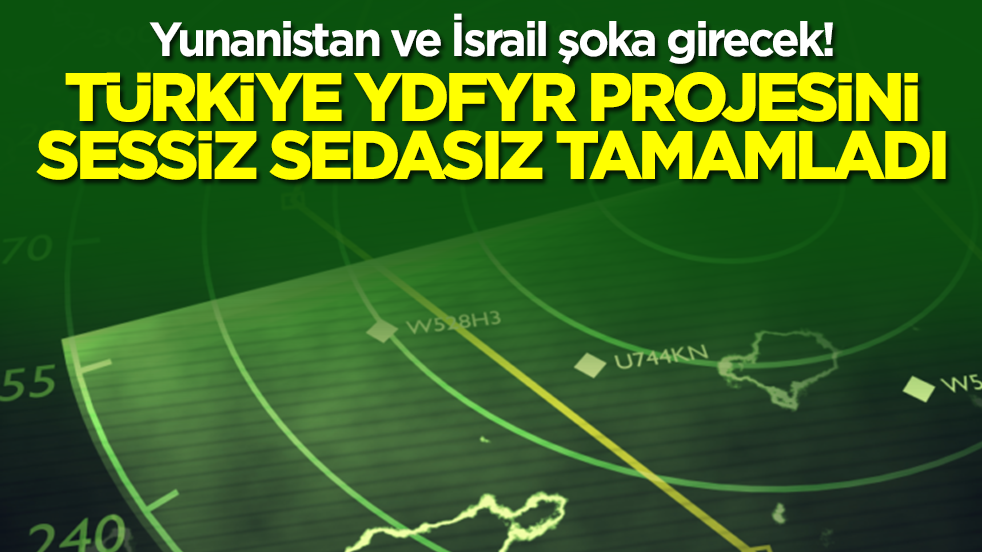 Yunanistan ve İsrail şoka girecek: Türkiye YDYFR projesini sessiz sedasız tamamladı