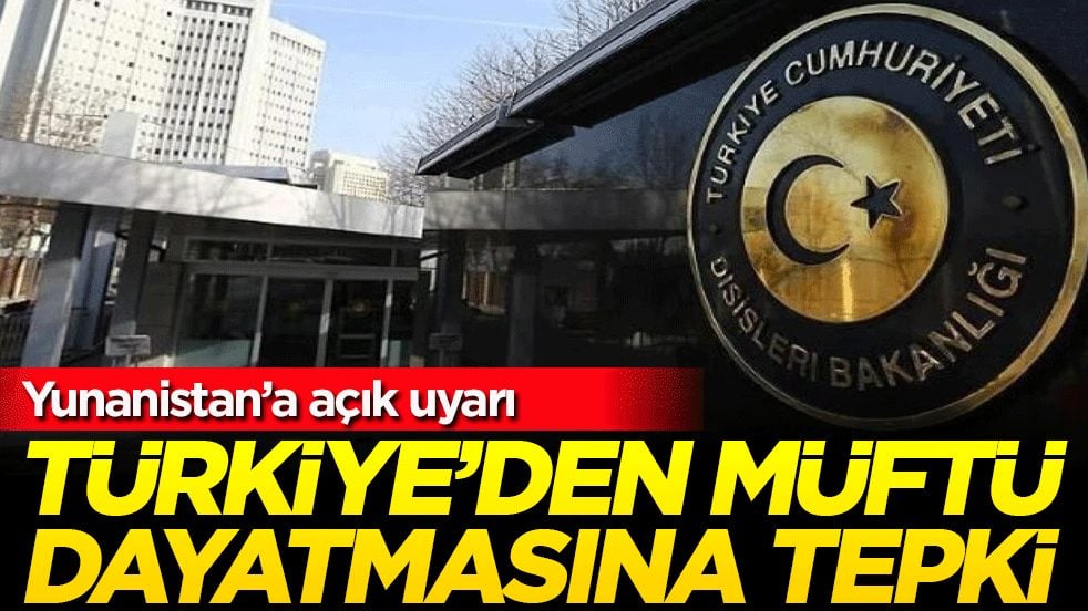 Yunanistan'a açık uyarı! Türkiye'den müftü dayatmasına tepki!