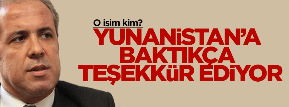 Tayyar: Yunanistan'a baktıkça Erdoğan'a teşekkür ediyorum