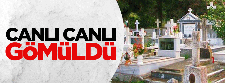 Yunanistan'da 1 kişiyi canlı canlı gömdüler iddiası