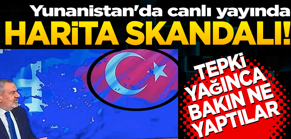 Yunanistan'da canlı yayında harita skandalı! Tepki yağınca kaldırdılar