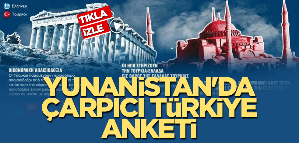 Yunanistan'da çarpıcı Türkiye anketi