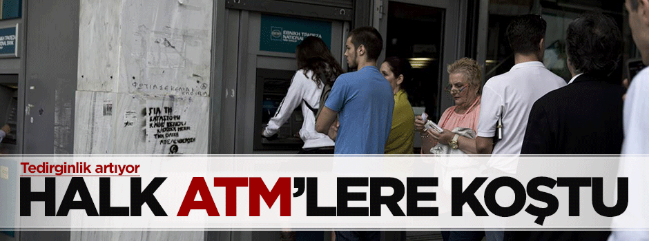 Yunanistan'da halk ATM'lere koştu
