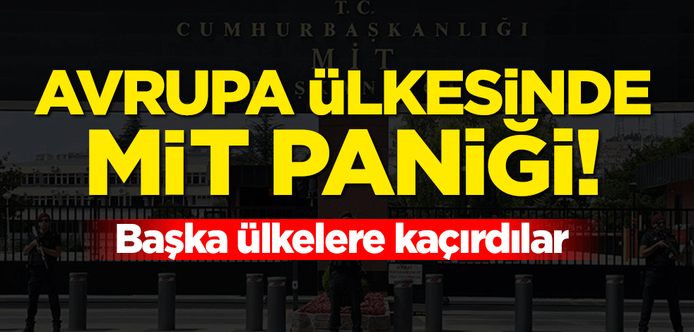 Yunanistan'da MİT paniği! Apar topar başka ülkelere kaçırdılar