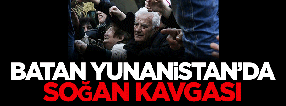 Yunanistan'da soğan kavgası