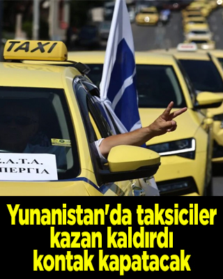 Yunanistan'da taksiciler kazan kaldırdı kontak kapatacak