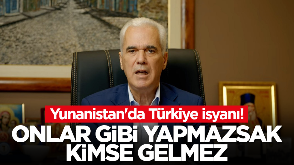 Yunanistan'da Türkiye isyanı: Onlar gibi yapmazsak buraya kimse gelmez