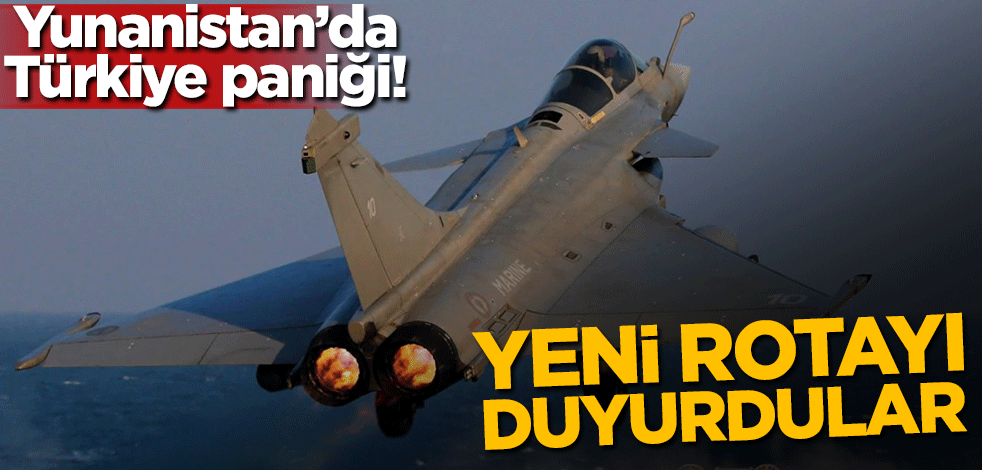 Yunanistan'da Türkiye paniği! Yeni rotayı duyurdular