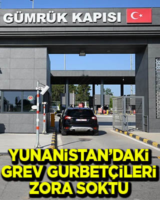 Yunanistan'daki grev gurbetçileri zora soktu