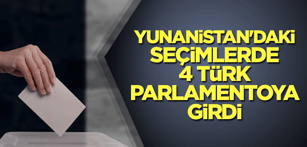Yunanistan'daki seçimlerde 4 Türk parlamentoya girdi