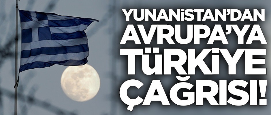Yunan Bakan Yorgo Kumuçakos'tan Avrupa'ya Türkiye çağrısı