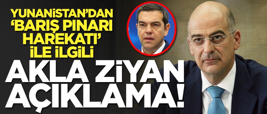 Yunanistan'dan 'Barış Pınarı Harekatı' ile ilgili akla zarar açıklamalar!