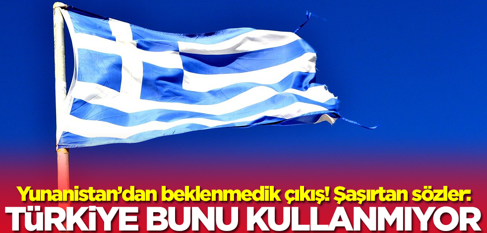 Yunanistan'dan beklenmedik çıkış: Türkiye bunu kullanmıyor