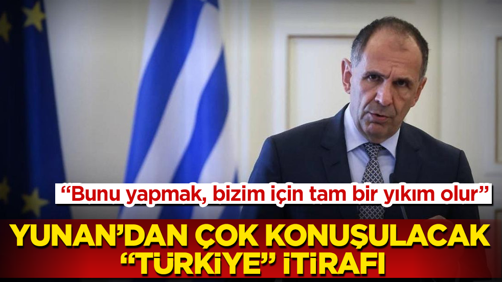Yunanistan’dan çok konuşulacak “Türkiye” itirafı: “Bunu yapmak, bizim için tam bir yıkım olur”