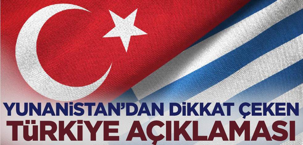 Yunanistan'dan dikkat çeken Türkiye mesajı! 'Karara vardık'