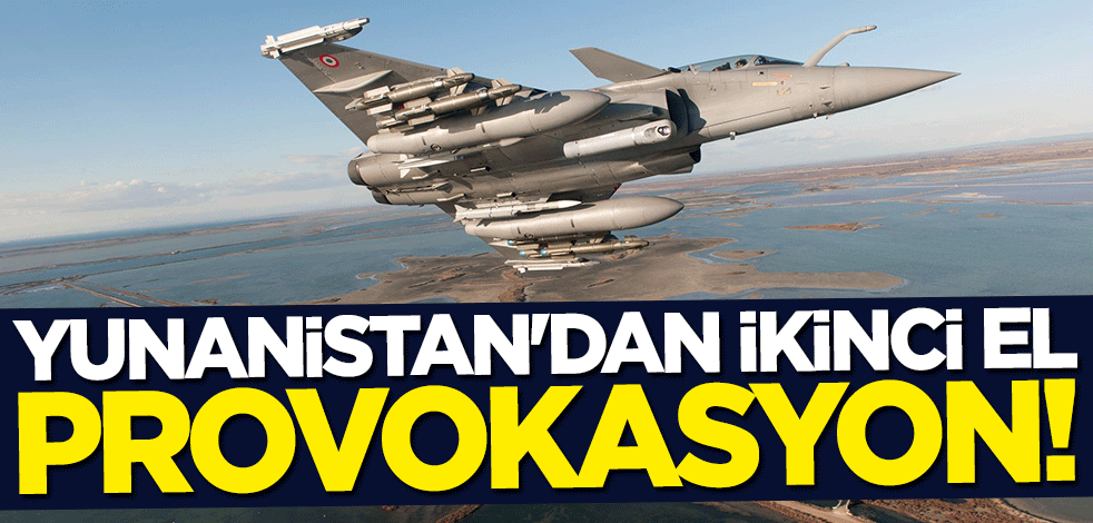 Yunanistan'dan ikinci el provokasyon!