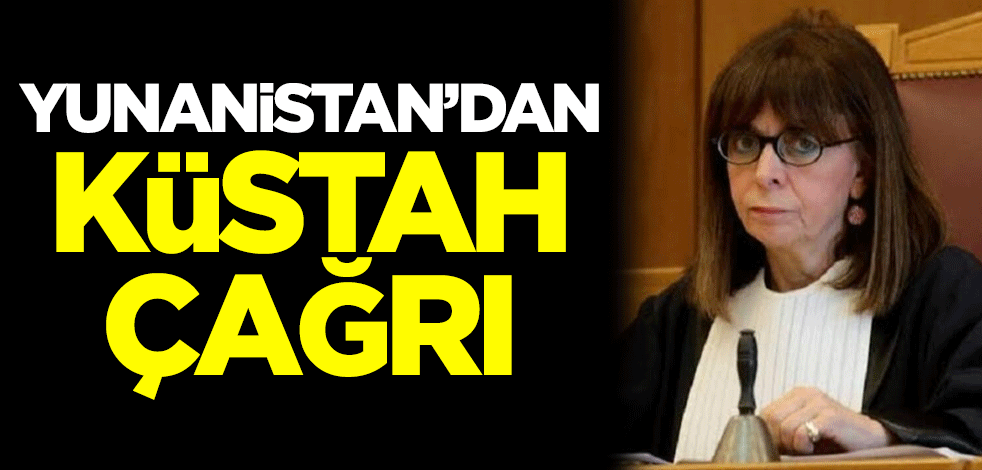 Yunanistan'dan küstah çağrı!