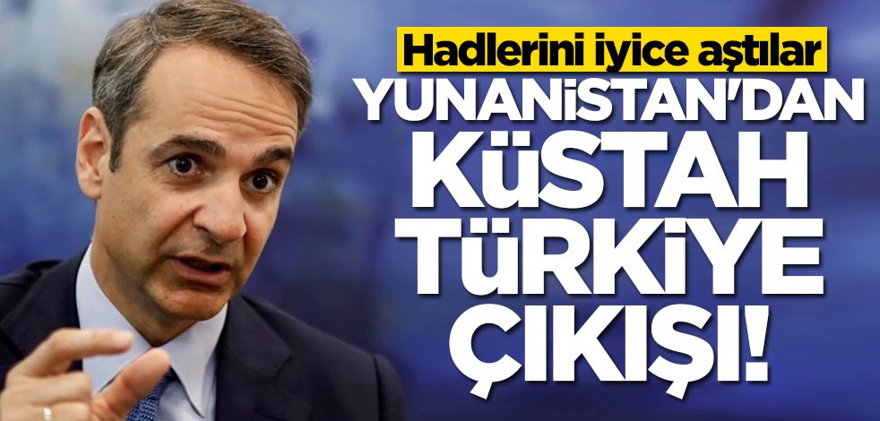 Yunanistan'dan küstah Türkiye çıkışı