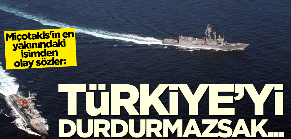 Yunanistan'dan olay sözler: Türkiye'yi durdurmazsak...